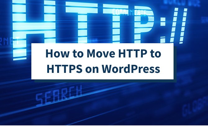 How to Move HTTP to HTTPS on WordPress