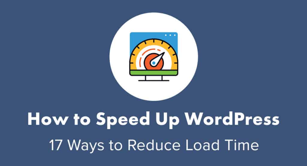 How To Speed Up Wordpress Website 17 Ways To Reduce Load Time Images, Photos, Reviews