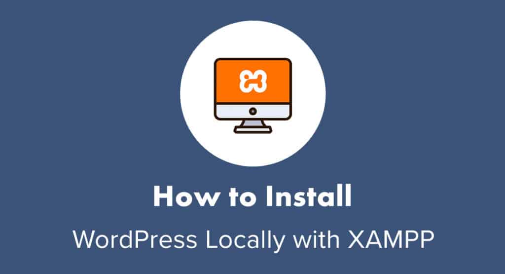 Cómo instalar WordPress localmente con XAMPP