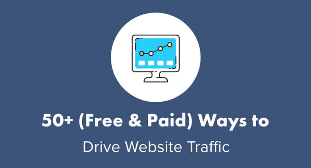 50+ Ways to Drive Website Traffic