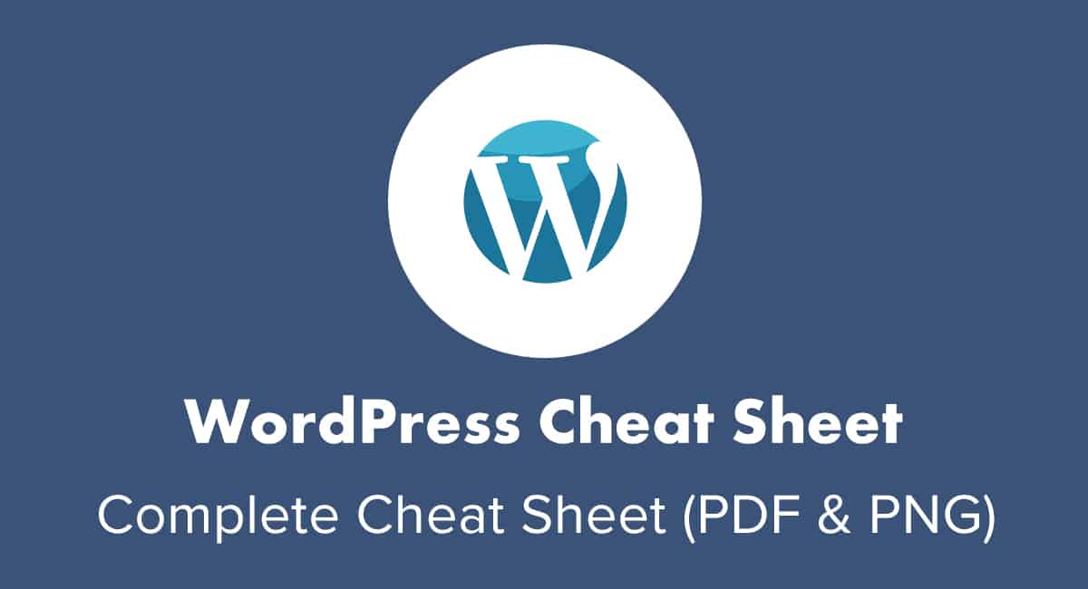 WordPress Cheat Sheet (For Beginners & Developers)