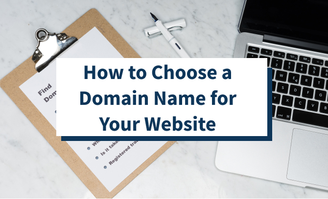 How To Choose A Domain Name 10 Tips Recommendations