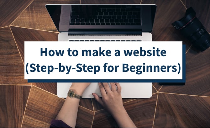 How to Make a Website | Step-By-Step Guide