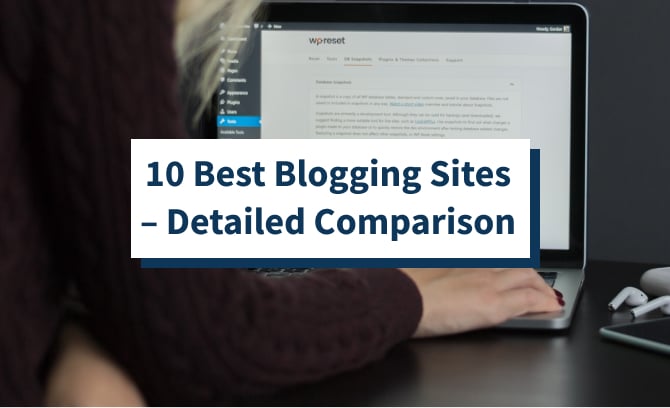10 Best Blogging Sites – Detailed Comparison