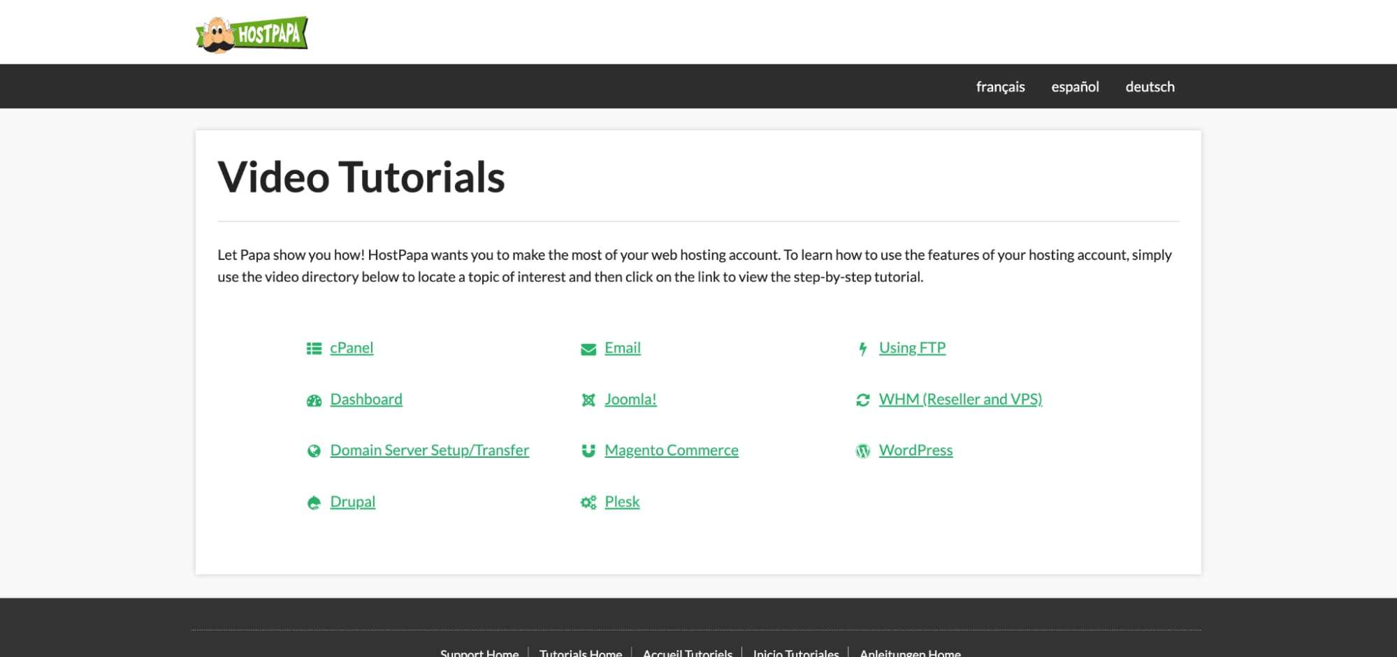 HostPapa has an extensive library of video tutorials available in four languages.