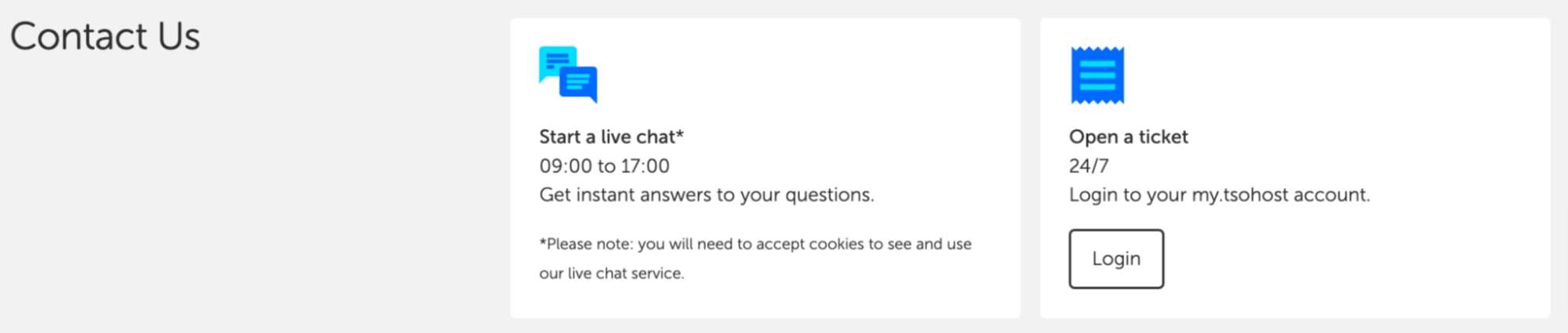 tsoHost has two support options: live chat and ticketing.