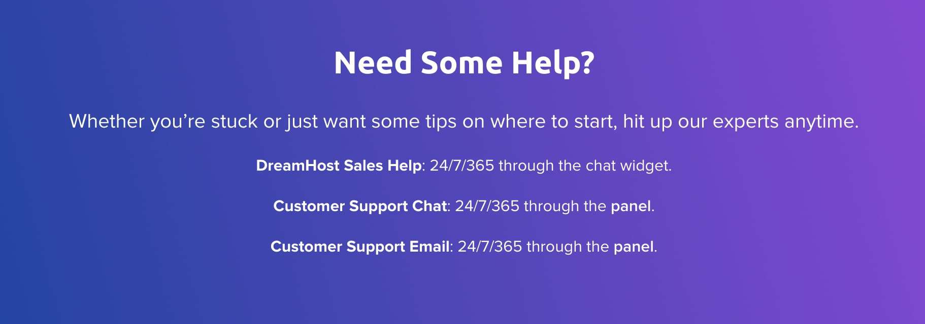 Is DreamHost good? They offer 24/7 support, but most of this is limited to chatbots and accessible through your panel. 