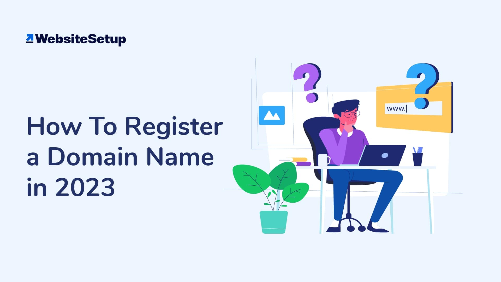 How To Register a Domain Name in 2023 | WebsiteSetup