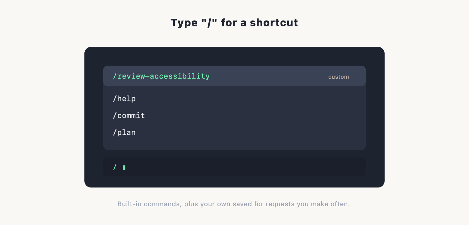 A prompt box showing a typed "/" bringing up a short menu of commands (help, a couple of custom ones), with one highlighted.